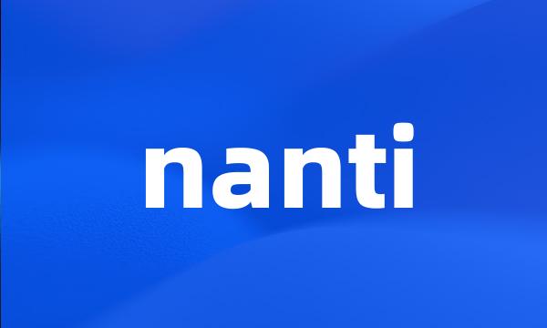 nanti