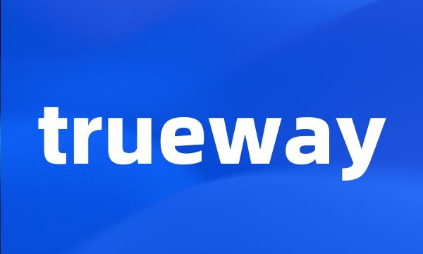 trueway