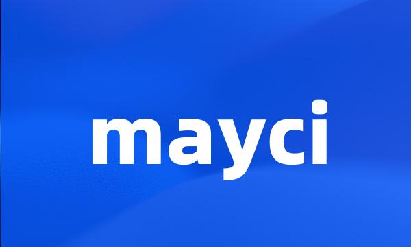 mayci