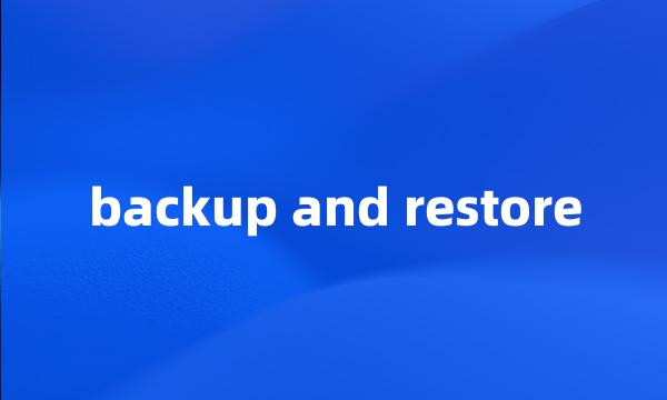 backup and restore