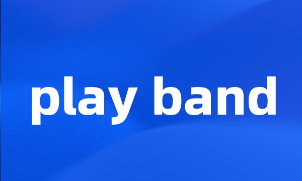 play band