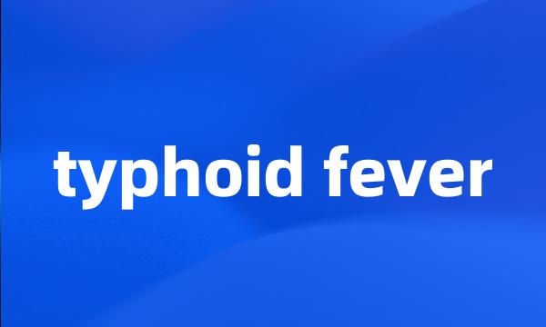 typhoid fever