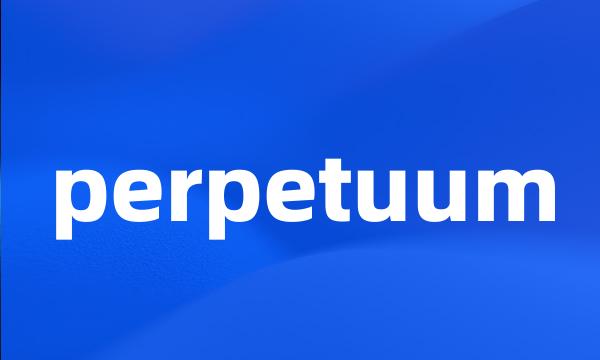 perpetuum