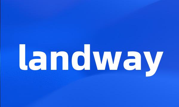 landway