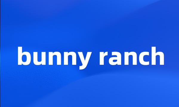 bunny ranch