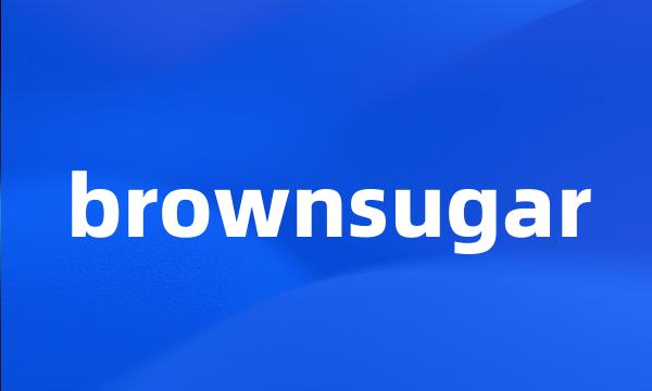 brownsugar