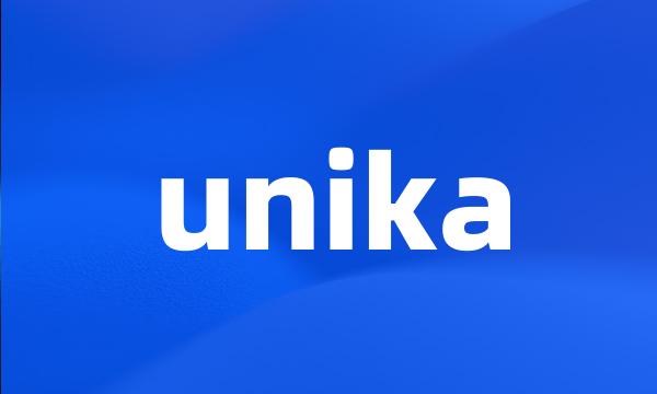 unika