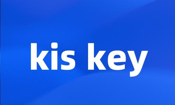 kis key