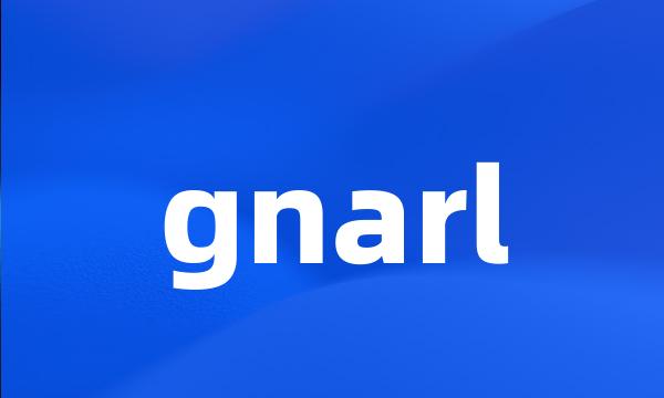 gnarl