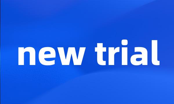 new trial