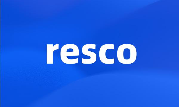 resco