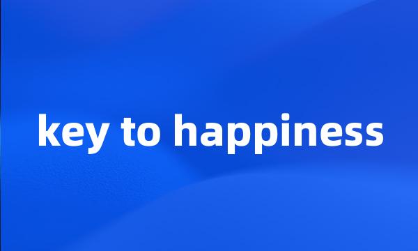 key to happiness