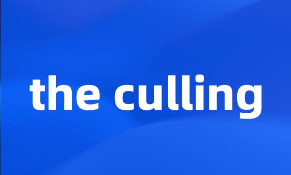 the culling