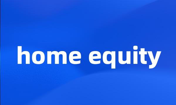 home equity