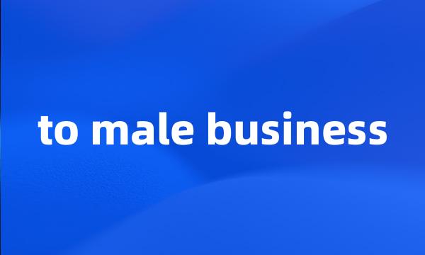 to male business