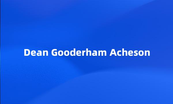 Dean Gooderham Acheson