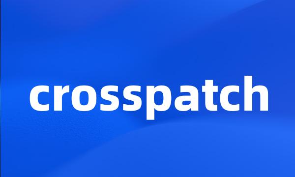 crosspatch