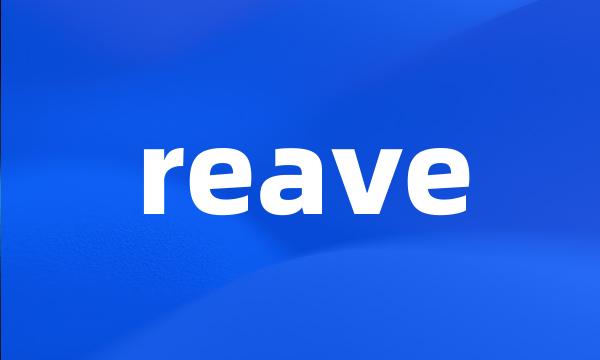 reave