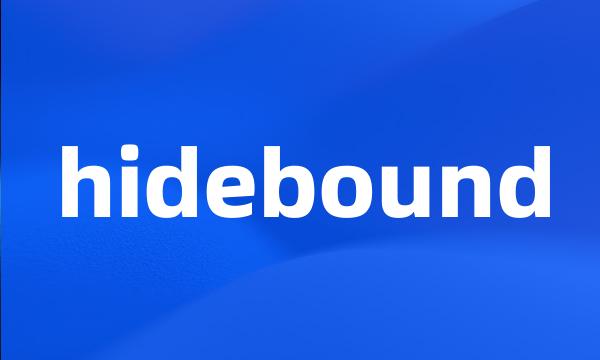 hidebound