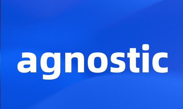 agnostic