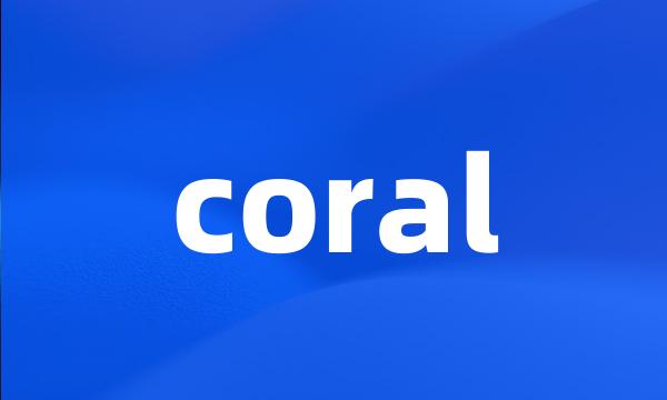 coral