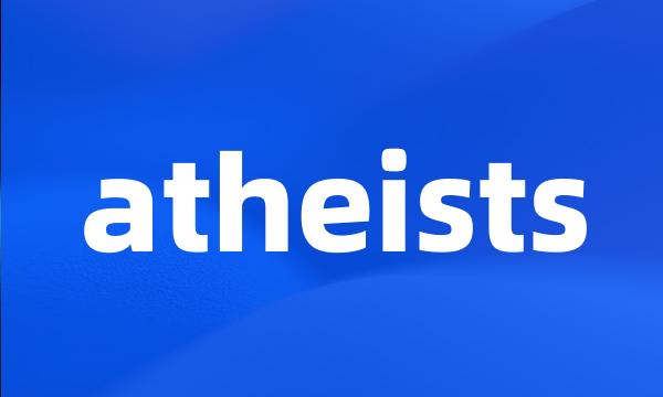 atheists