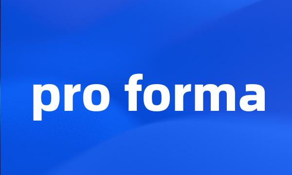 pro forma