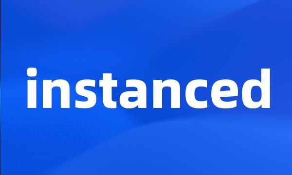 instanced