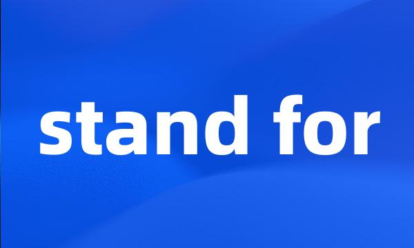 stand for