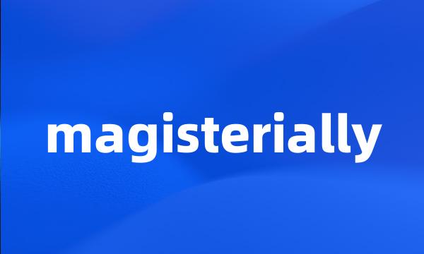 magisterially