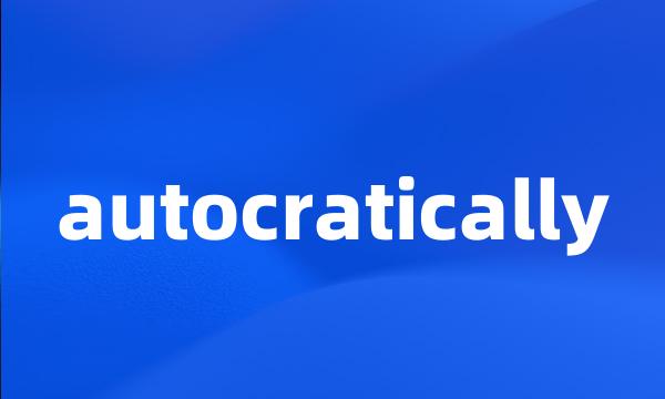 autocratically