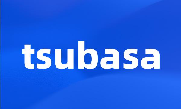 tsubasa