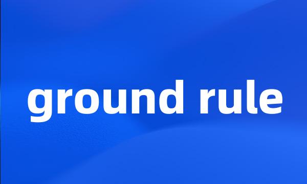 ground rule