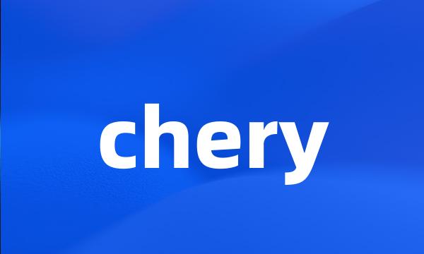 chery