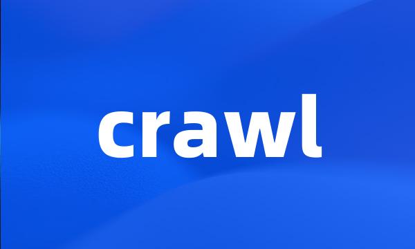 crawl