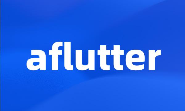 aflutter