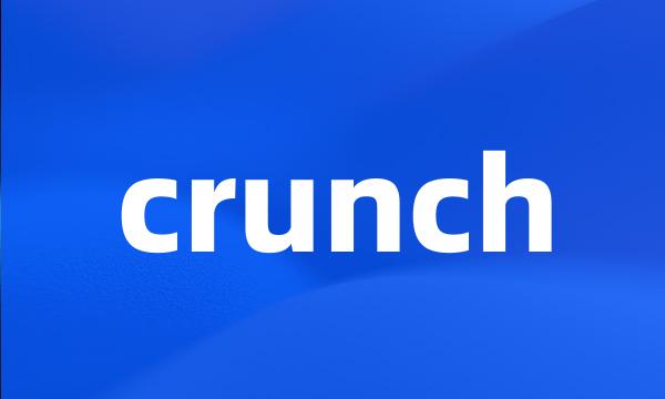 crunch