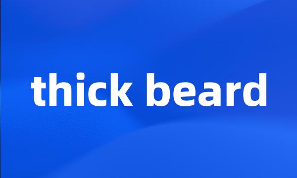 thick beard