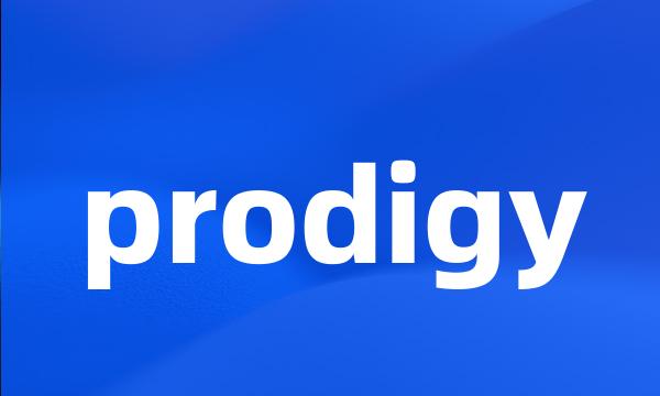 prodigy