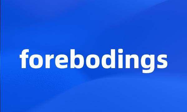 forebodings