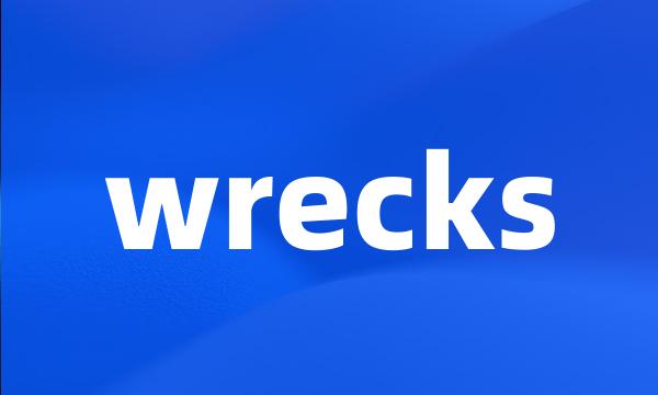 wrecks