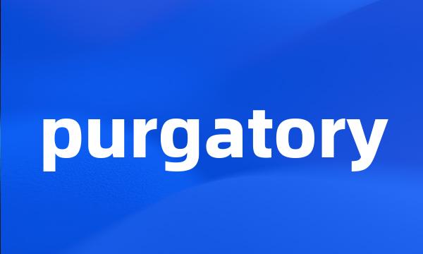 purgatory