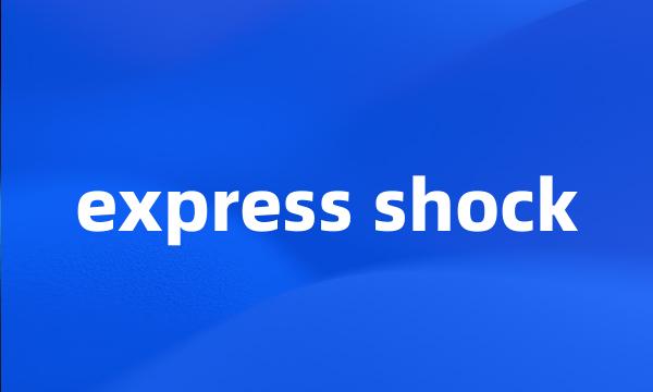 express shock