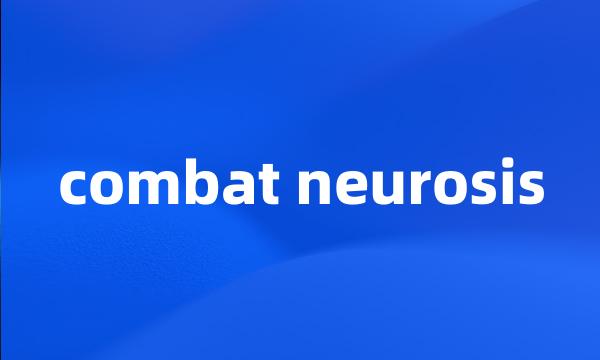 combat neurosis