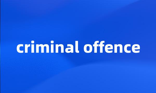 criminal offence