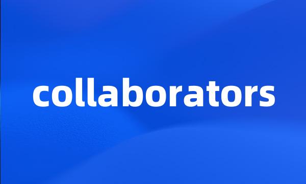 collaborators