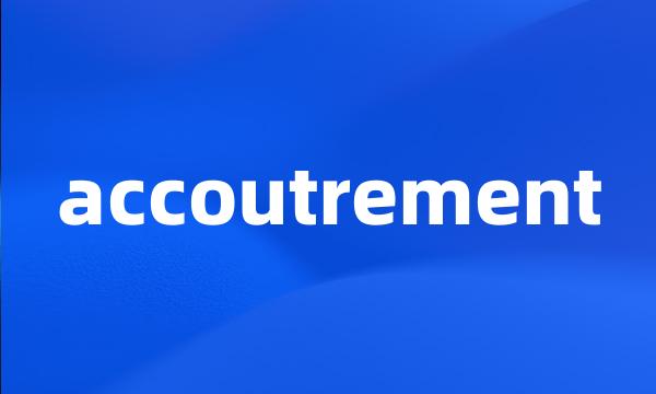 accoutrement