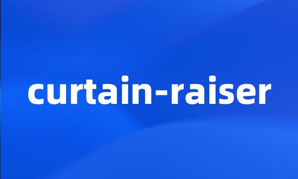 curtain-raiser