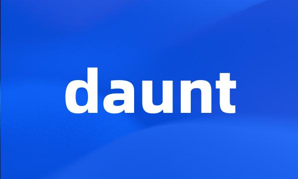 daunt