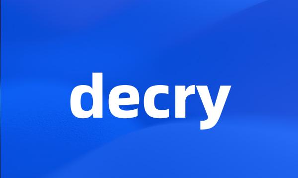 decry